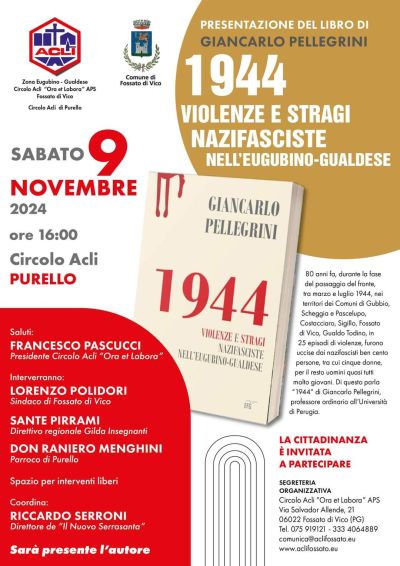 Presentazione del libro &quot;1944 violenze e stragi nascifascite nell&#039;Eugubino-Gualdese&quot; - CircolO Acli Ora et Labora e Circolo Acli Purello (PG)