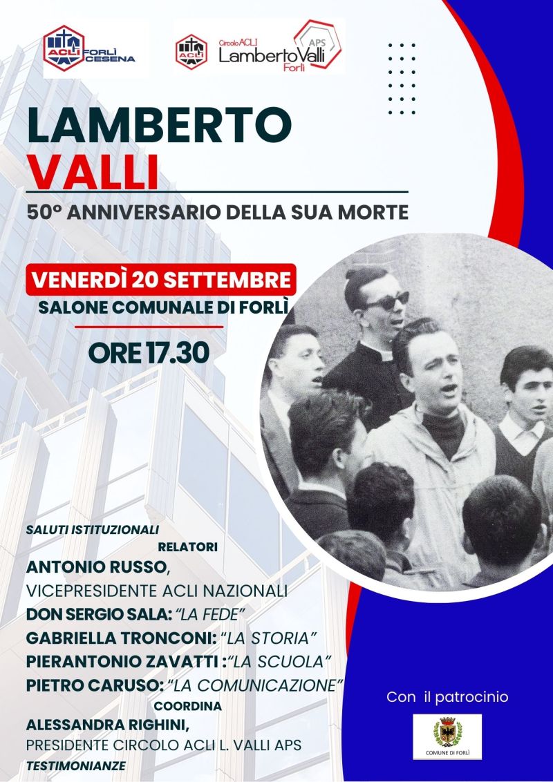 Lamberto Valli: 50° anniversario della sua morte - Circolo Acli Lamberto Valli e Acli Forlì Cesena (FC)