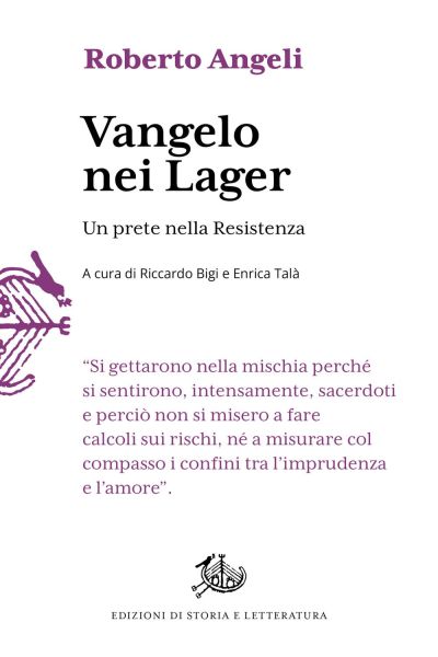 Vangelo nei lager: Un prete nella Resistenza - Roberto Angeli