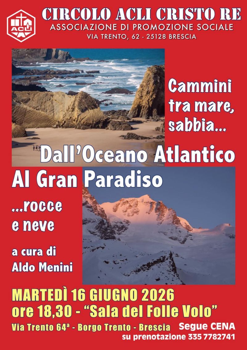 DALL'OCEANO ATLANTICO AL GRAN PARADISO - INGRESSO LIBERO - BORGO TRENTO (BS) - CIRCOLO ACLI CRISTO RE (BS)
