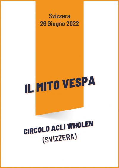 Il mito Vespa - Circolo Acli Wholen (Svizzera)