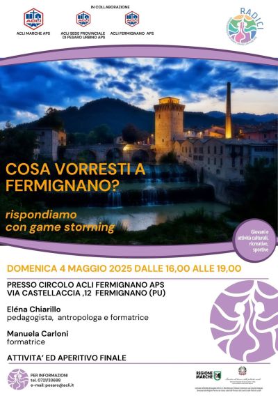 Cosa vorresti a Femignano? - Acli Marche, Acli Pesaro Urbino e Circolo Acli Fermignano (PU)