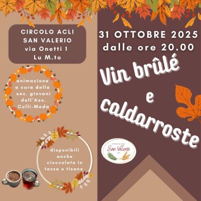 Vin Brulé e Caldarroste - Lu Monferrato (AL) - Circolo Acli San Valerio (AL)