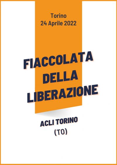 Fiaccolata della liberazione - Acli Torino (TO)