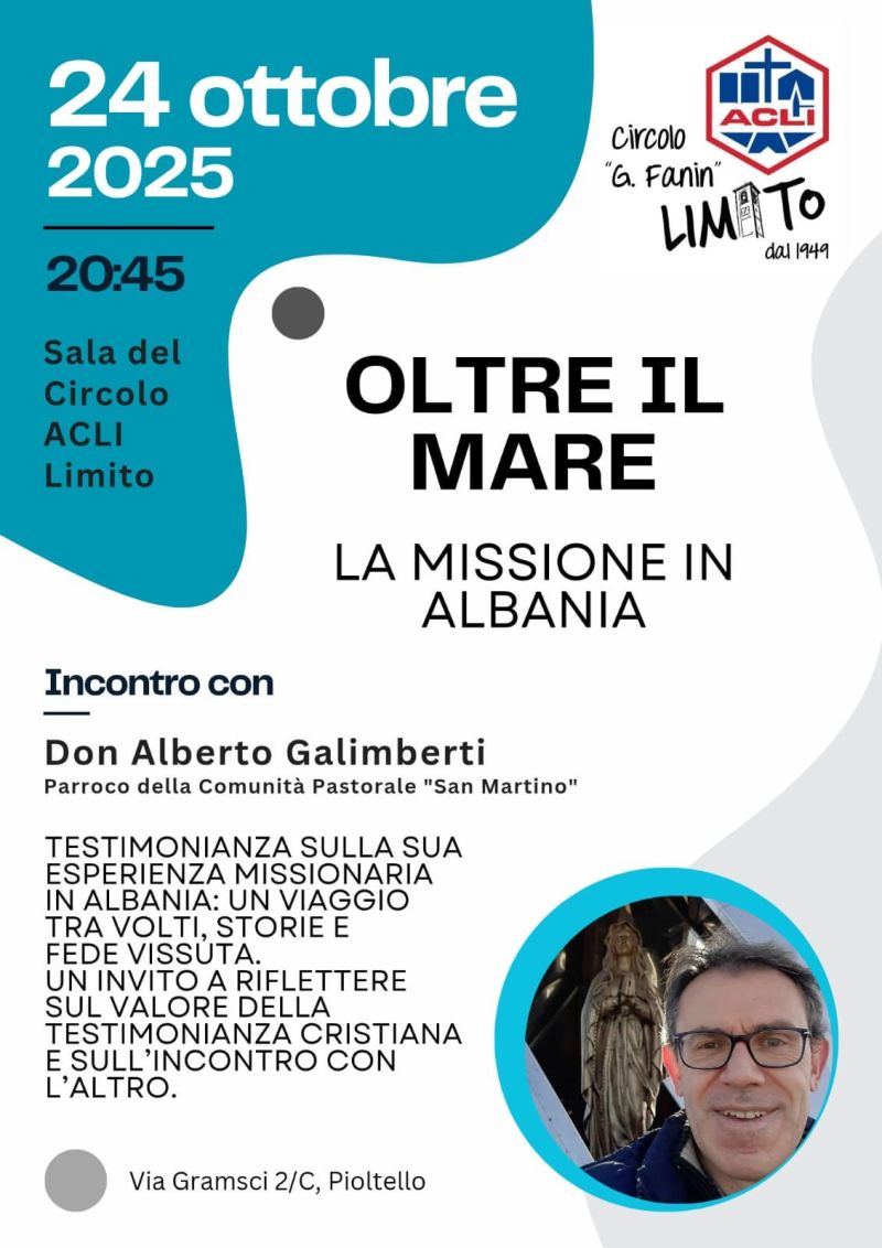 Oltre il mare: La missione in Albania - Limito di Pioltello (MI) - Circolo Acli Limito (MI)