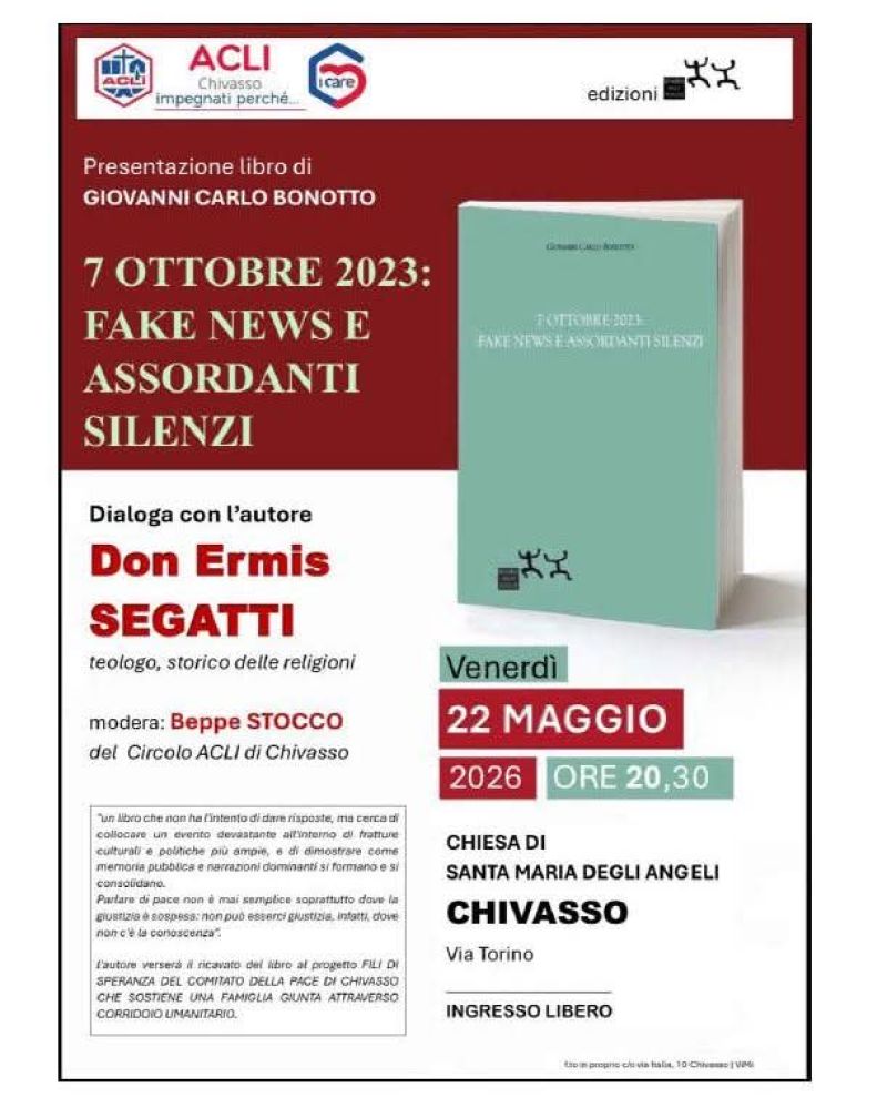 PRESENTAZIONE LIBRO DI GIOVANNI CARLO BONOTTO "7 OTTOBRE 2023: FAKE NEWS E ASSORDANTI SILENZI" - CHIVASSO (TO)