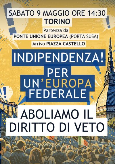 INDIPENDENZA! PER UN'EUROPA FEDERALE - TORINO
