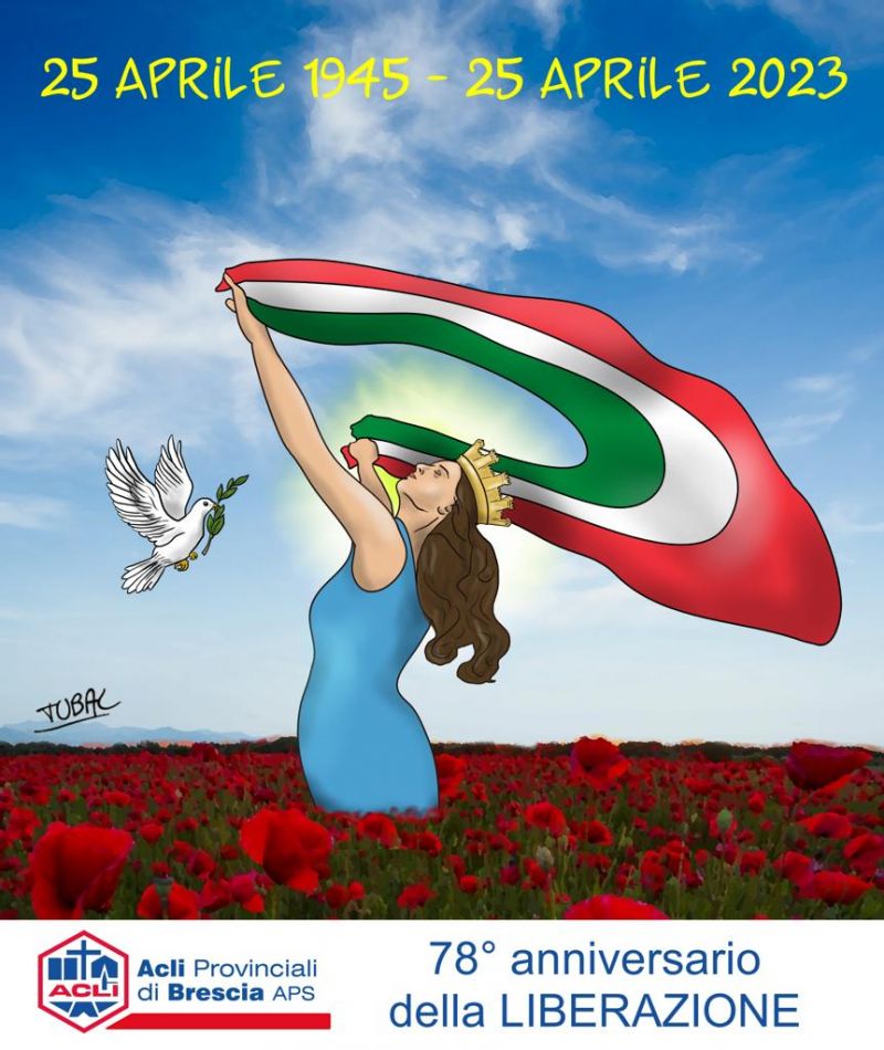 25 Aprile 1945 - 25 Aprile 2023 - Acli Brescia (BS)
