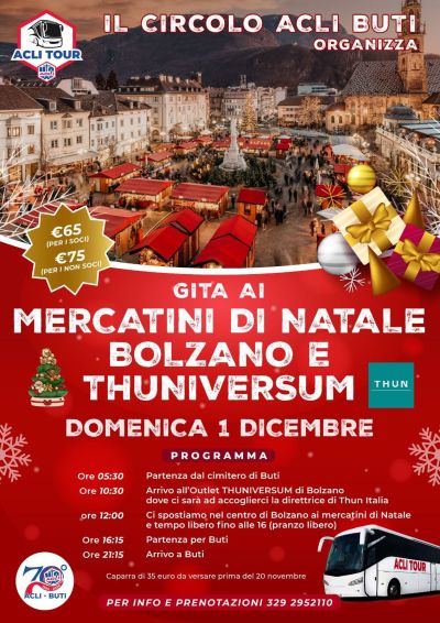 Gita ai Mercatini di Natale Bolzano e Thuniversum - Circolo Acli Buti (PI)