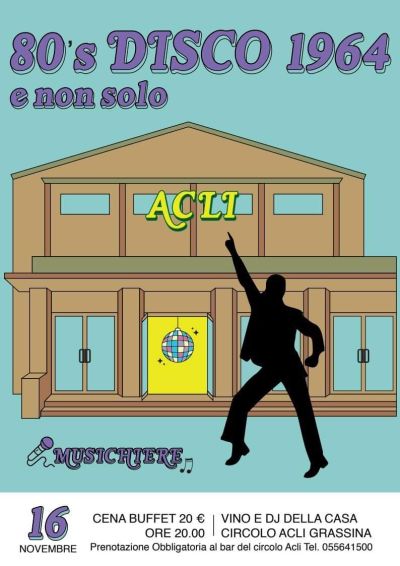 80's Disco 1964 e non solo - Circolo Acli Grassina (FI)