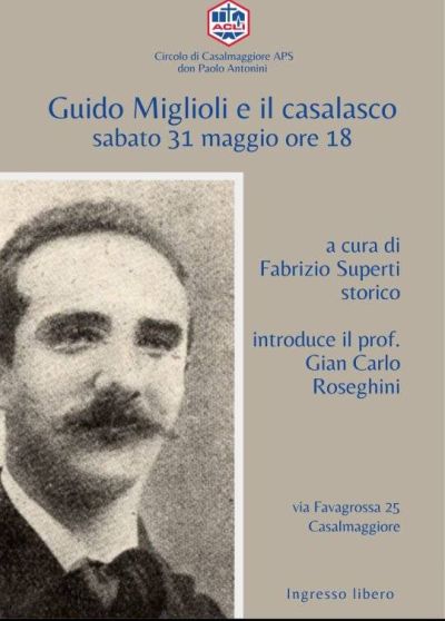Guido Miglioli e il casalasco - Casalmaggiore (CR) - Circolo Acli Casalmaggiore (CR)