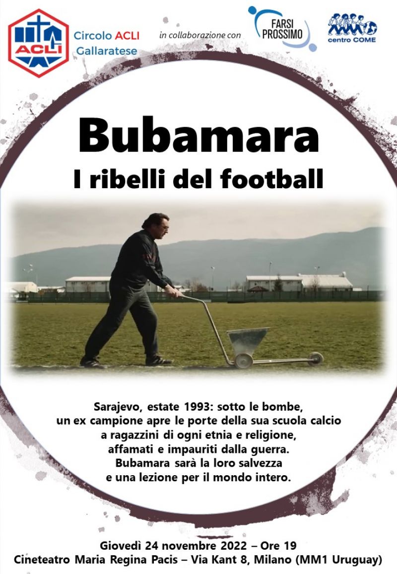 Bubamara: I ribelli del football - Circolo Acli Gallaratese (MI)