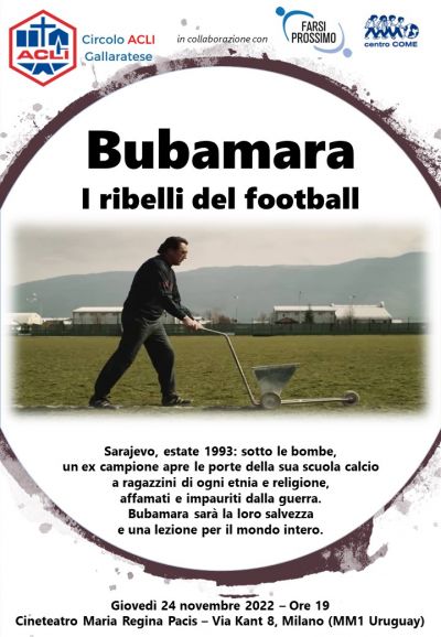 Bubamara: I ribelli del football - Circolo Acli Gallaratese (MI)
