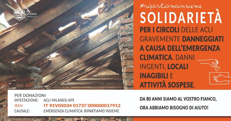 Solidarietà per i Circoli Acli gravemente danneggiati a causa dell'emergenza climatica - Acli Milanesi (MI)