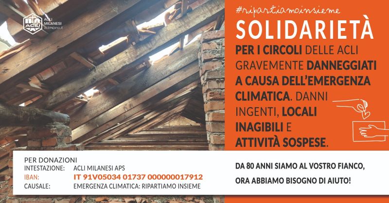 Solidarietà per i Circoli Acli gravemente danneggiati a causa dell&#039;emergenza climatica - Acli Milanesi (MI)