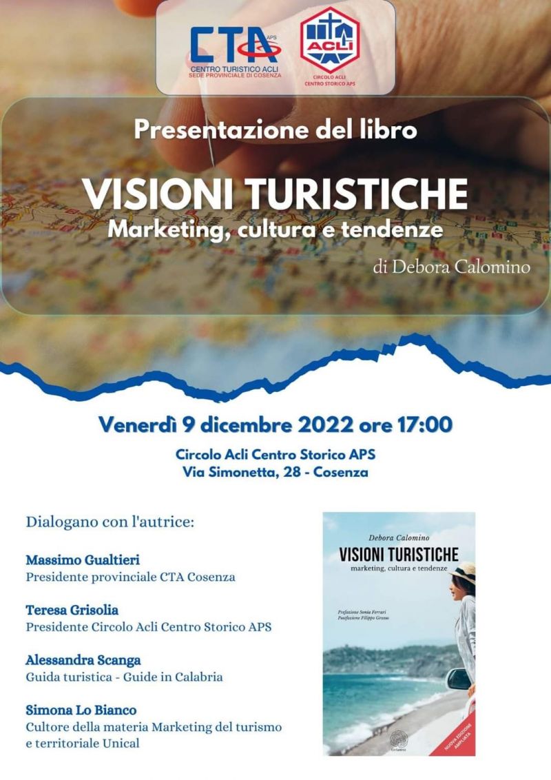 Presentazione libro &quot;Visioni turistiche: Marketing, cultura e tendenze&quot; - CTA Cosenza e Circolo Acli Centro Storico (CS)