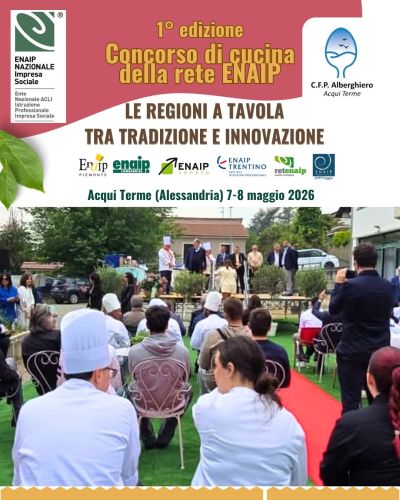CONCORSO ENAIP: LE REGIONI A TAVOLA TRA TRADIZIONE E INNOVAZIONE - ACQUI TERME (AL)