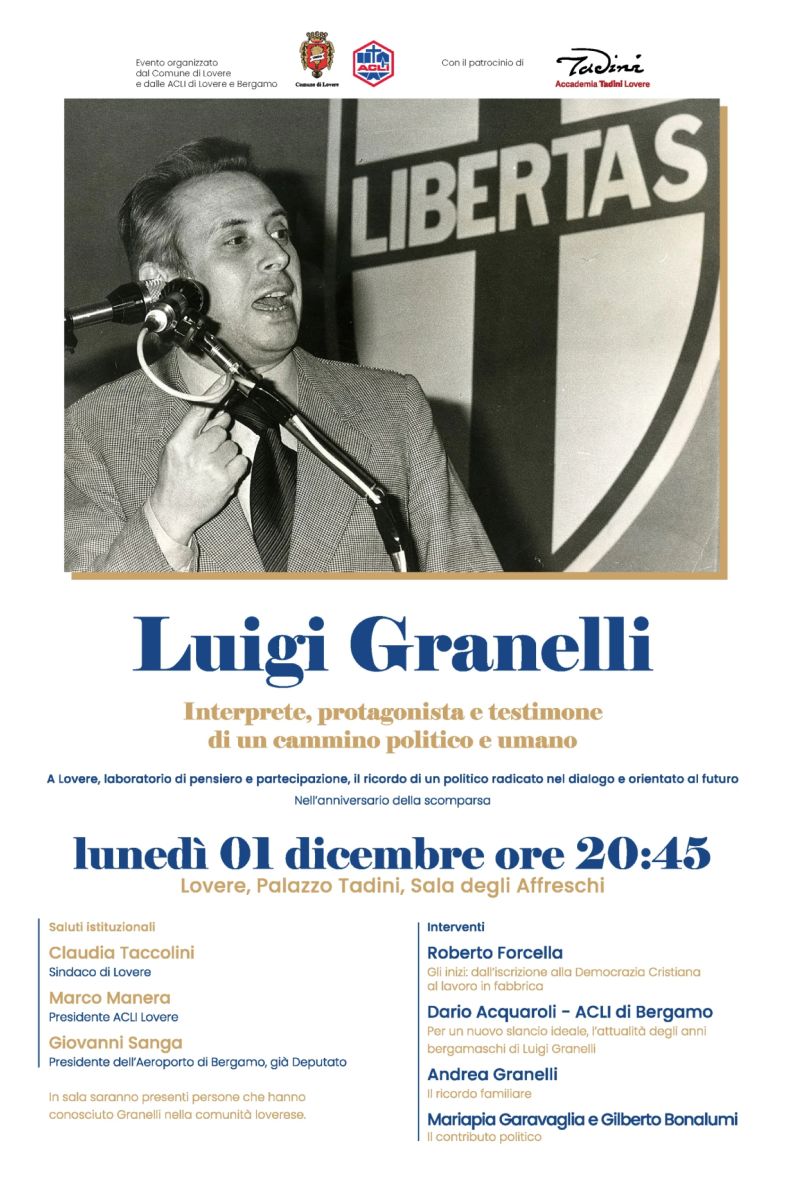Luigi Granelli: interprete, protagonista e testimone di un cammino politico e umano - Lovere (BG) - Circolo Acli Lovere (BG)