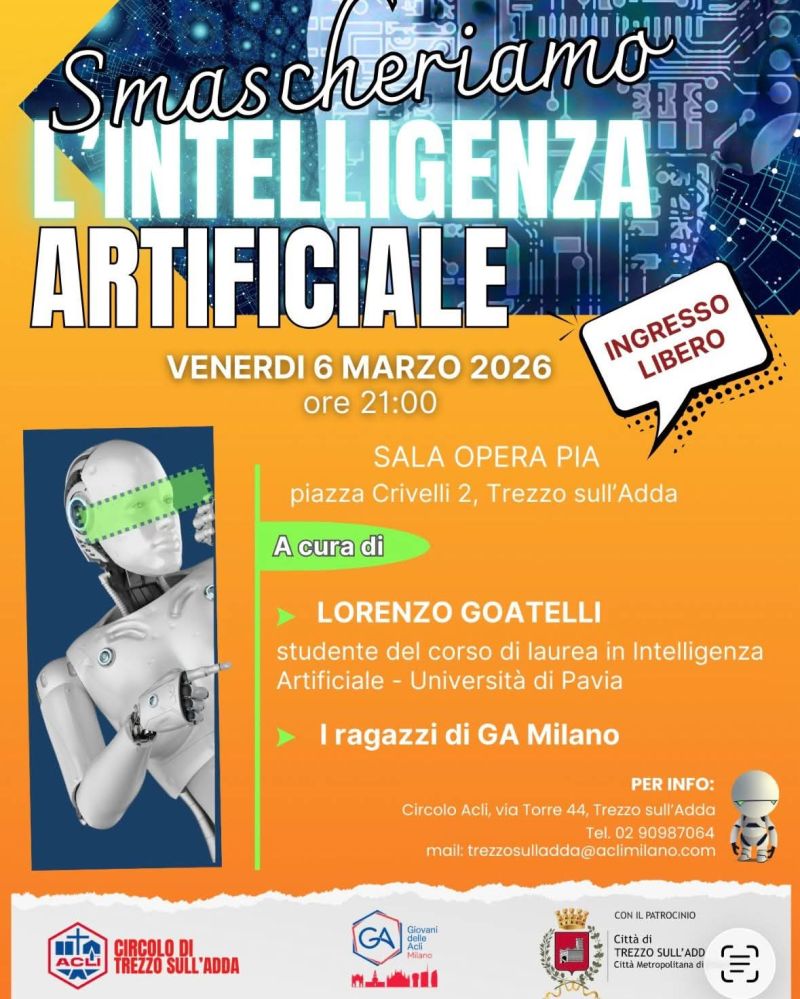 SMASCHERIAMO L'INTELLIGENZA ARTIFICIALE - INGRESSO LIBERO - TREZZO SULL'ADDA (MI) - CIRCOLO ACLI DI TREZZO SULL'ADDA (MI)