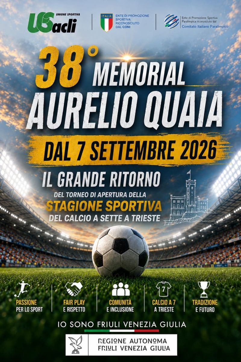 38° MEMORIAL AURELIO QUAIA - US ACLI TRIESTE APS - TRIESTE