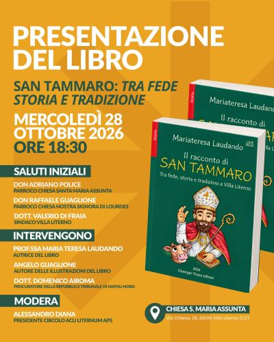 PRESENTAZIONE LIBRO - SAN TAMMARO: TRA FEDE, STORIA E TRADIZIONE - PROGRAMMA - VILLA LITERNO (CE) - ACLI VILLA LITERNO (CE)
