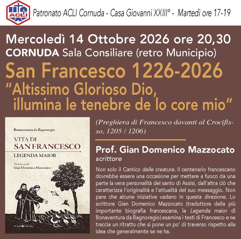 SAN FRANCESCO 1226-2026 - INCONTRO SPECIALE PER RISCOPRIRE LA VERA ESSENZA DEL POVERELLO - SERATA DI FEDE, CULTURA E RIFLESSIONE - CORNUDA (TV) - CIRCOLO ACLI CORNUDA (TV) -