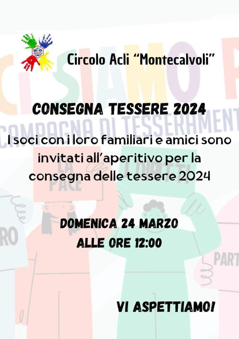 Consegna Tessere 2024 - Circolo Acli Montecalvoli (PI)