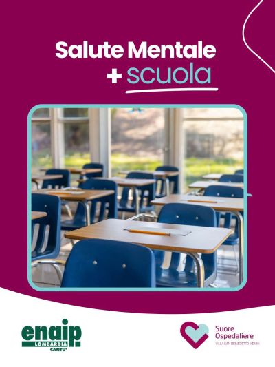 SALUTE MENTALE+SCUOLA - PROGETTO DEDICATO AL BENESSERE PSICOLOGICO - ENAIP CANTU' (CO)
