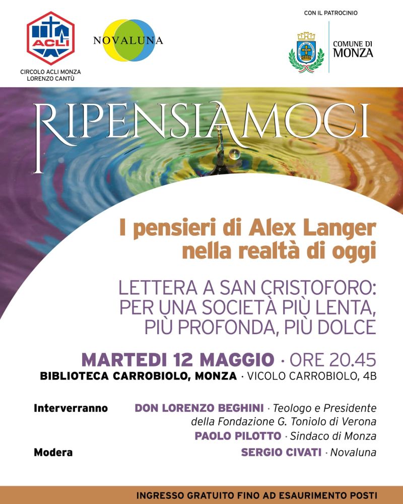 RIPENSIAMOCI: I PENSIERI DI ALEX LANGER NELLA REALTA' DI OGGI - MONZA