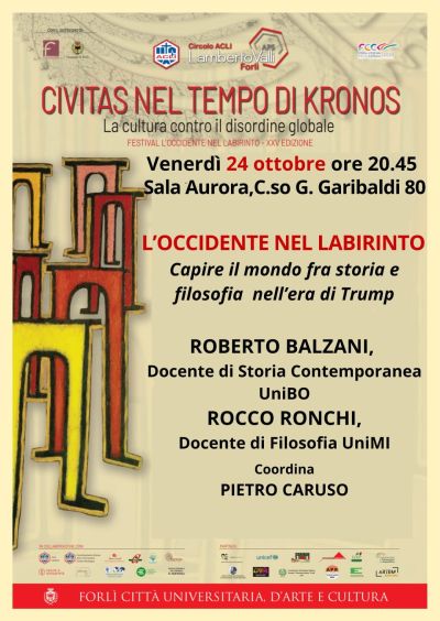 Civitas nel tempo di Kronos: L'Occidente nel labirinto - Forlì - Circolo Acli Lamberto Valli (FC)