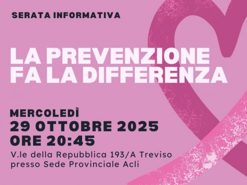 La prevenzione fa la differenza - Treviso - Acli Treviso (TV)