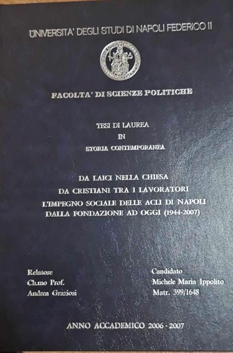 Da laici nella Chiesa, da cristiani tra i lavoratori. L'impegno sociale delle Acli di Napoli dalla fondazione ad oggi (1944-2007)