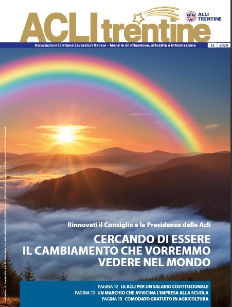 MENSILE DI RIFLESSIONE, ATTUALITÀ E INFORMAZIONE (DICEMBRE 2024) - ACLI TRENTINE (TN)