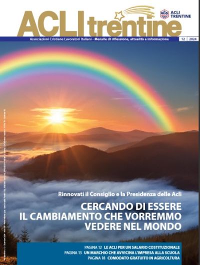 MENSILE DI RIFLESSIONE, ATTUALITÀ E INFORMAZIONE (DICEMBRE 2024) - ACLI TRENTINE (TN)