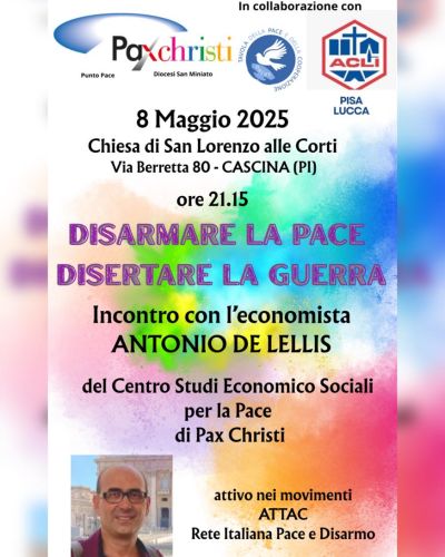 Disarmare la Pace, Disertare la Guerra - Acli Pisa e Lucca (PI)