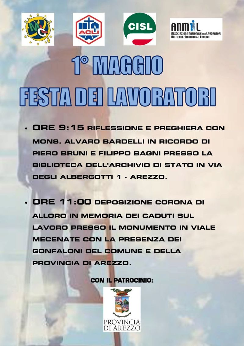 1° MAGGIO FESTA DEI LAVORATORI - RIFLESSIONE, PREGHIERA E DEPOSIZIONE CORONA D'ALLORO IN MEMORIA DEI CADUTI SUL LAVORO - AREZZO (AR) - ACLI AREZZO (AR)