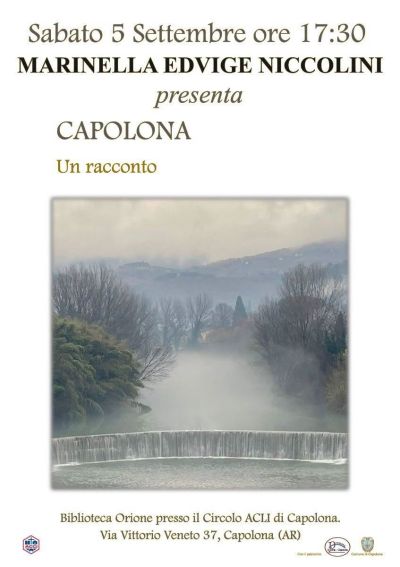 MARINELLA EDVIGE NICCOLINI PRESENTA "CAPOLONA - UN RACCONTO" - CIRCOLO ACLI CAPOLONA (AR)