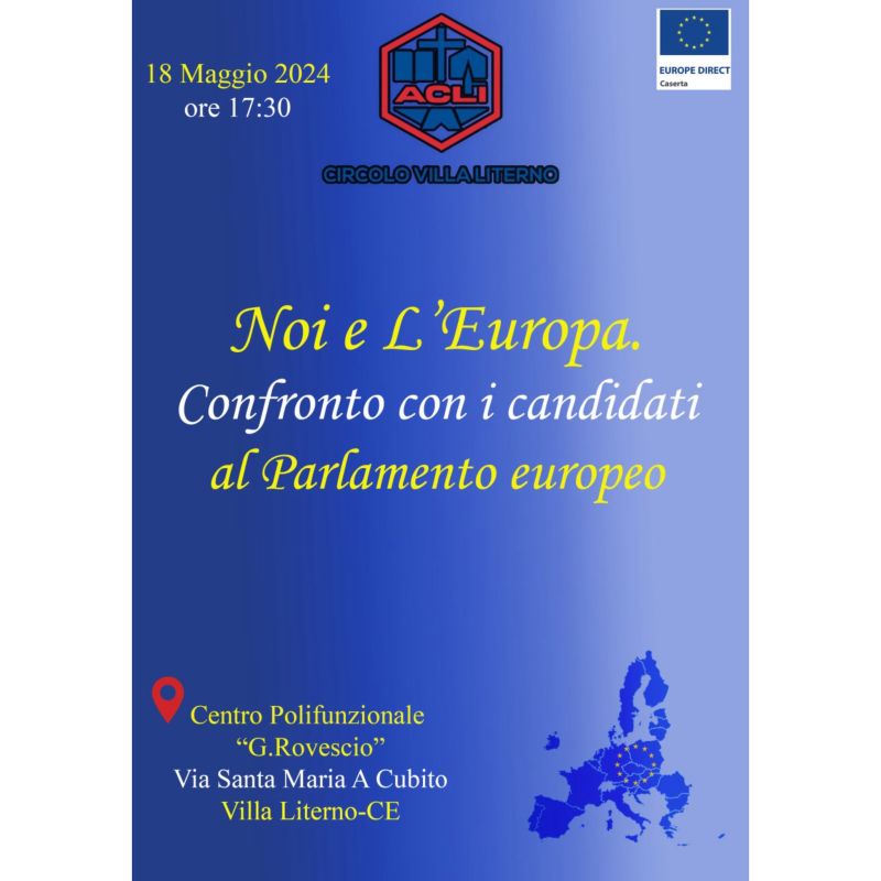 Noi e l'Europa: Confronto con i candidati al Parlamento europeo - Circolo Acli Villa Literno (CE)