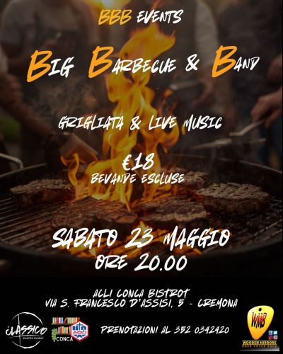 BIG BARBECUE &amp; BAND - GRIGLIATA E LIVE MUSIC - CREMONA