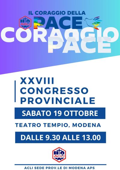 XXVIII Congresso Provinciale: Il Coraggio della Pace - Acli Modena (MO)