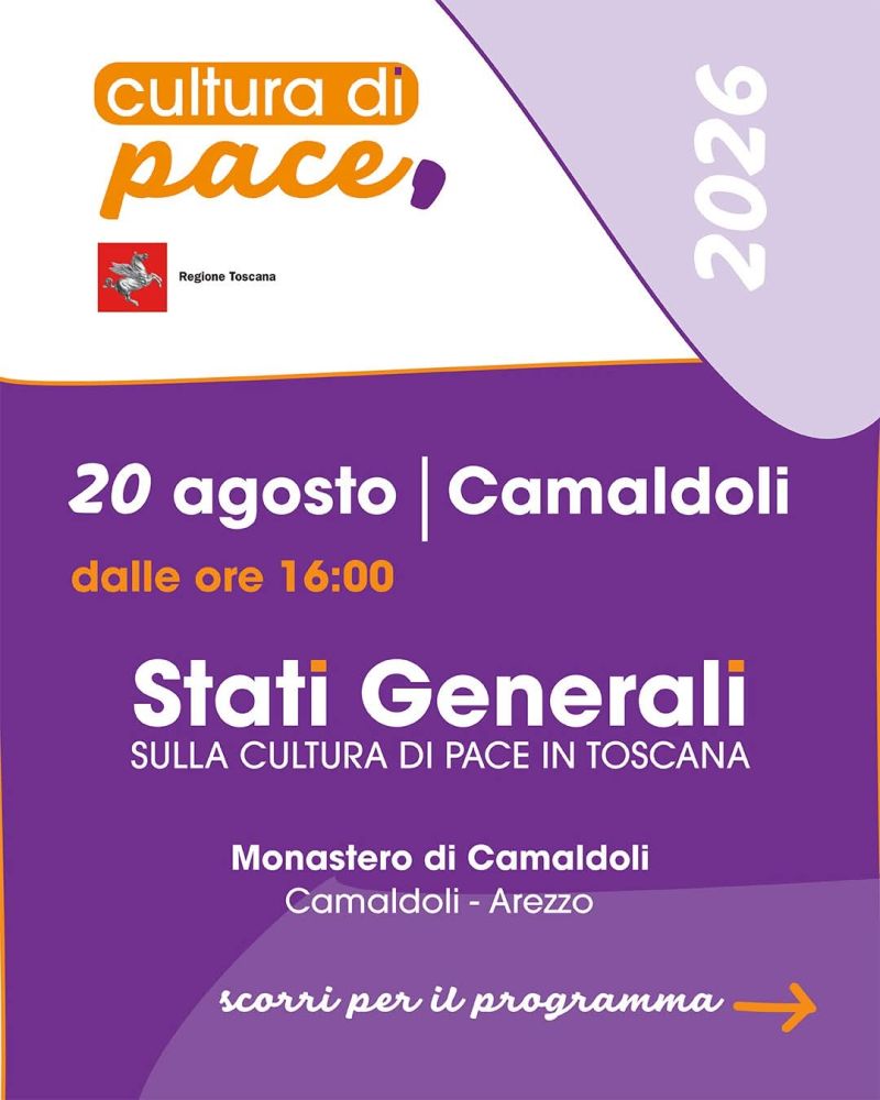 PRIMA EDIZIONE DI STATI GENERALI SULLA CULTURA DI PACE IN TOSCANA - CAMALDOLI (AR) - ACLI TOSCANA - ACLI AREZZO