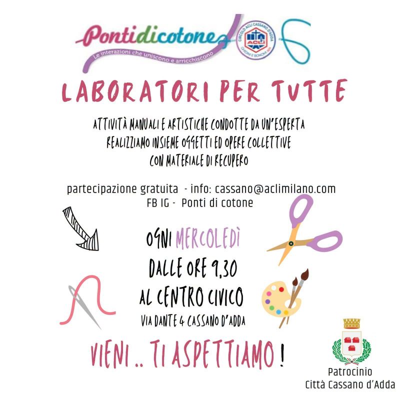 PONTI DI COTONE 2026 - LABORATORI PER TUTTE - ATTIVITÀ MANUALI E ARTISTICHE CONDOTTE DA UN'ESPERTA - OGNI MERCOLEDÌ - CASSANO D'ADDA (MI) - CIRCOLO ACLI CASSANO D'ADDA (MI)