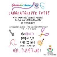 PONTI DI COTONE 2026 - LABORATORI PER TUTTE - ATTIVITÀ MANUALI E ARTISTICHE CONDOTTE DA UN'ESPERTA - OGNI MERCOLEDÌ - CASSANO D'ADDA (MI) - CIRCOLO ACLI CASSANO D'ADDA (MI)
