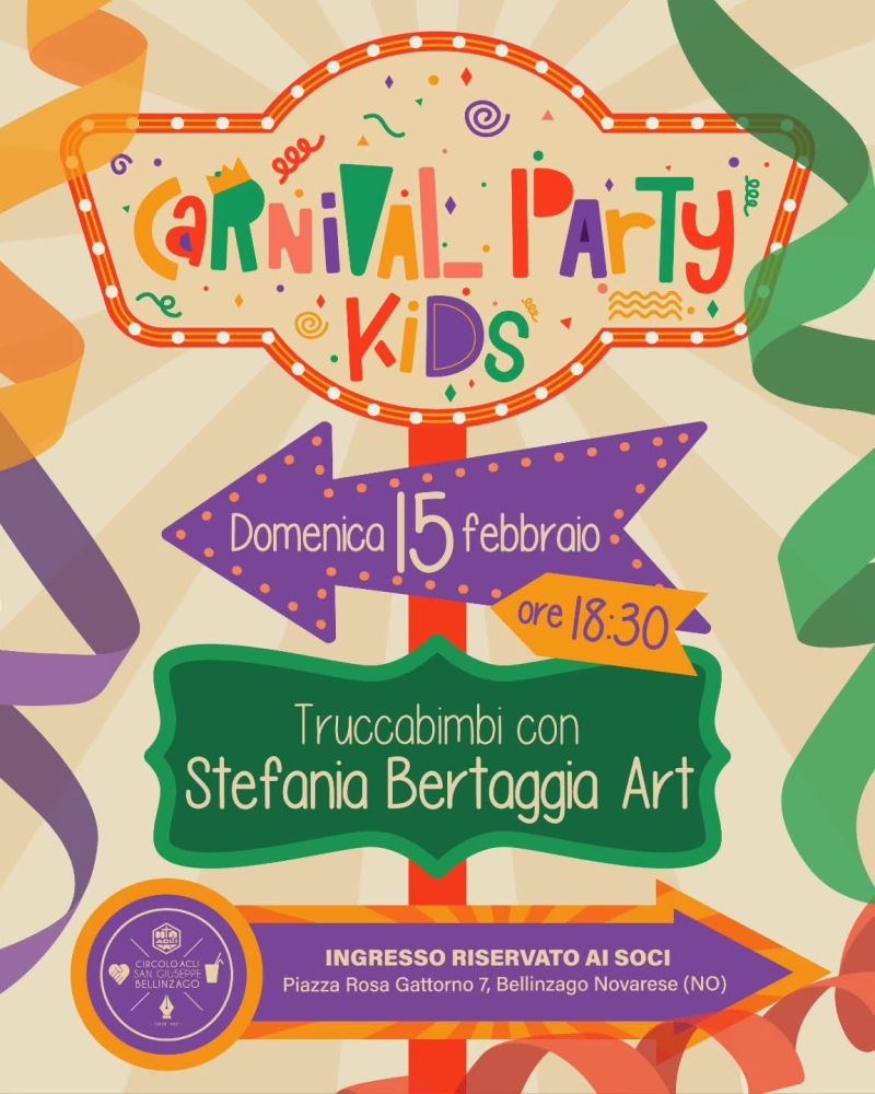 CARNIVAL PARTY KIDS - TRUCCABIMBI - BELLINZAGO NOVARESE (NO) - CIRCOLO ACLI BELLINZAGO NOVARESE (NO)