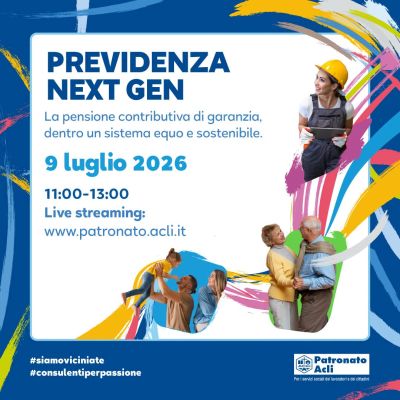 PREVIDENZA NEXT GEN - SEMINARIO LIVE STREAMING - PATRONATO ACLI