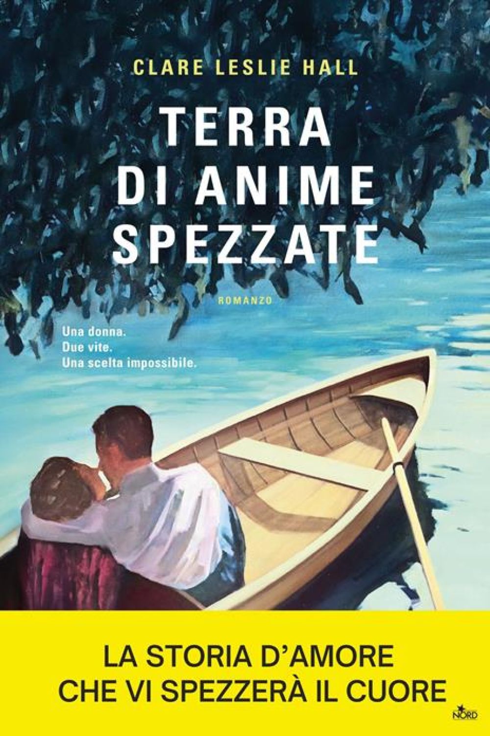 Terra di anime spezzate - Clare Leslie Hall