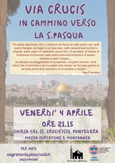 Via Crucis: In cammino verso la S. Pasqua - Acli Pisa e Lucca (PI)