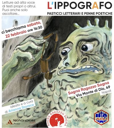 L'Ippografo: Pasticci letterari e penne poetiche - Circolo Acli Sogna Ragazzo Sogna (Napoli)