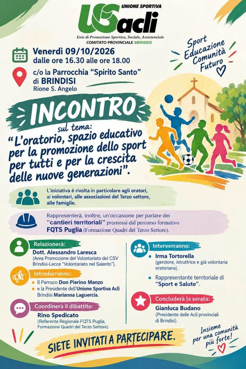 L'ORATORIO, SPAZIO EDUCATIVO PER LA PROMOZIONE DELLO SPORT PER TUTTI E PER LA CRESCITA DELLE NUOVE GENERAZIONI - INCONTRO - BRINDISI (BR) - US ACLI BRINDISI (BR)