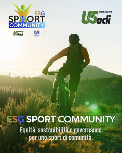 ESG SPORT COMMUNITY - FORMAZIONE, INCLUSIONE, PARITÀ DI GENERE, SOSTENIBILITÀ E UNA GOVERNANCE PIÙ CONSAPEVOLE - US ACLI